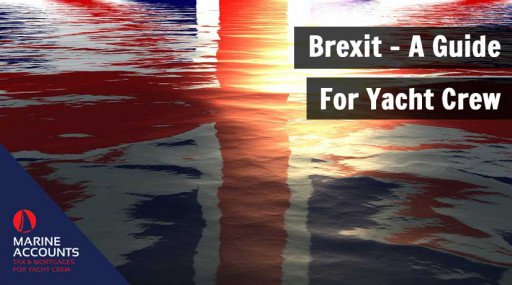 Brexit - A Guide for Yacht Crew