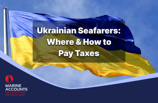 Ukrainian Seafarers: Where & How to Pay Taxes