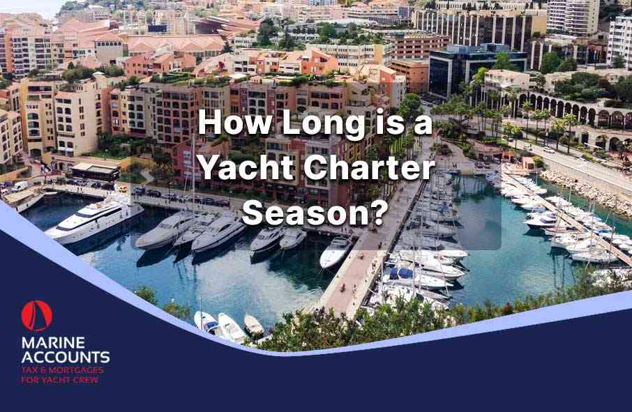 why is yacht charter season only 6 weeks